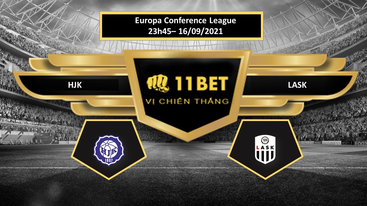 11BET Tip bóng đá HJK vs LASK , hôm nay 16/09/2021