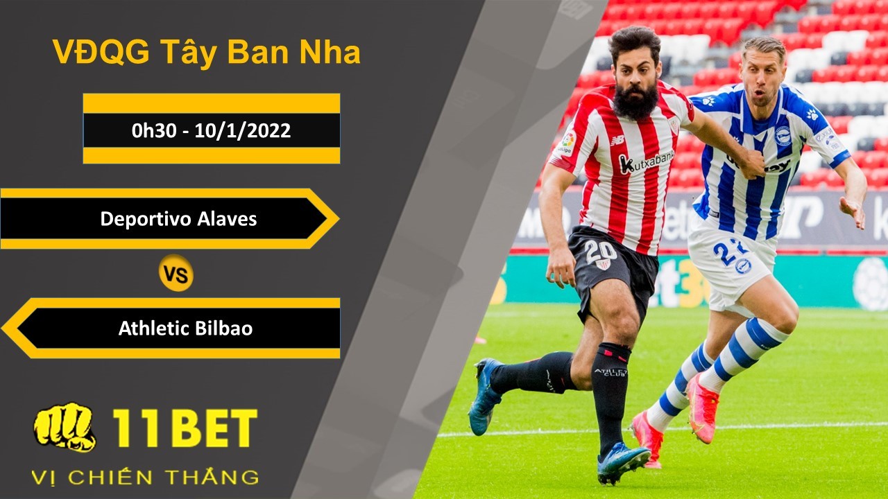11BET Soi kèo Deportivo Alaves vs Athletic Bilbao, 0h30, 10/1/2022