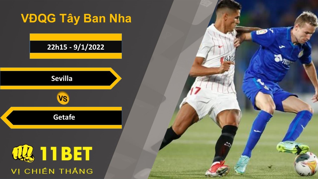 11BET Soi kèo Sevilla vs Getafe, 22h15, 9/1/2022