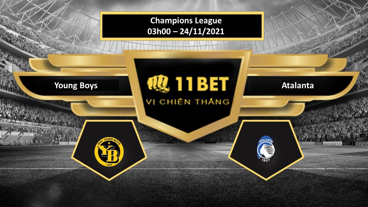 11BET Tip bóng đá Young Boys vs Atalanta , hôm nay 24/11/2021