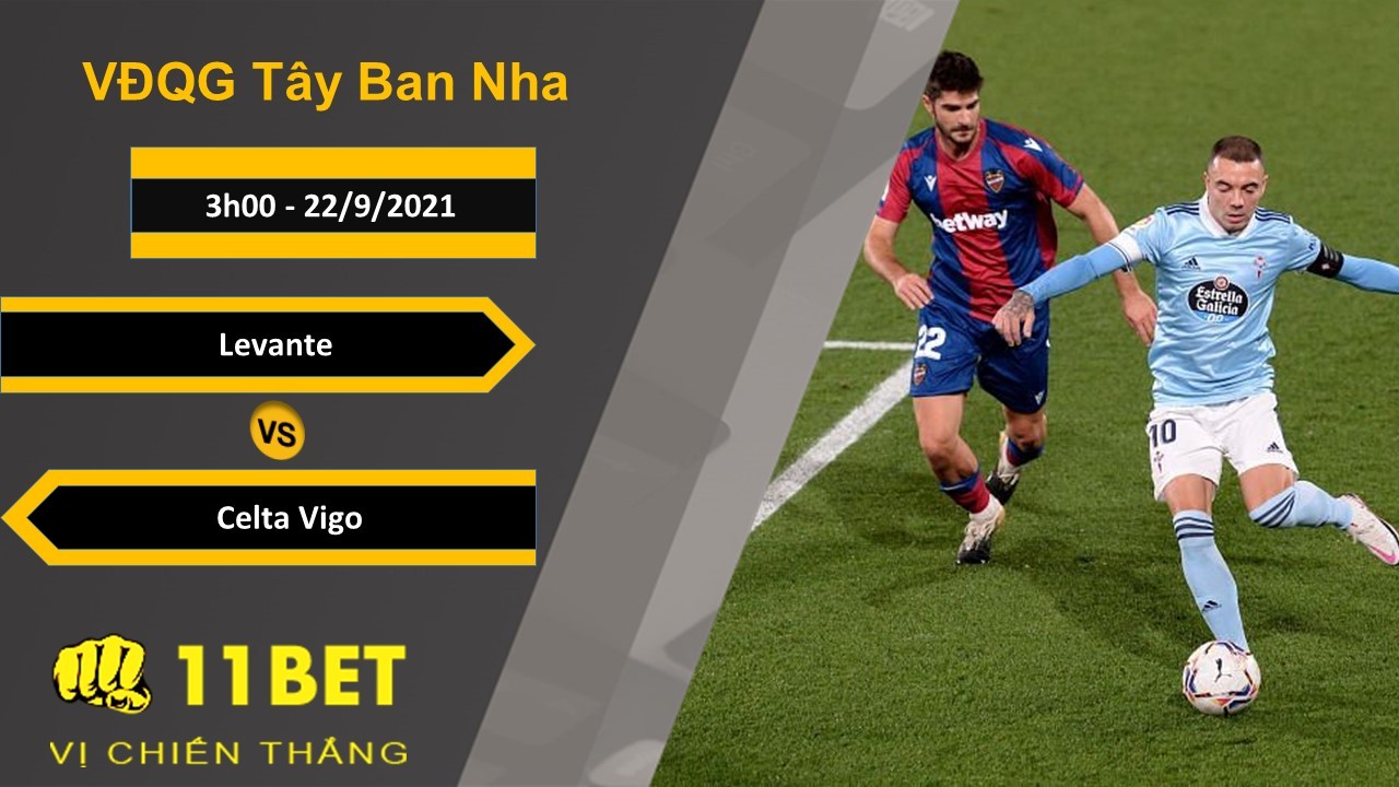 11BET Soi kèo Levante vs Celta Vigo, 3h00, 22/9/2021