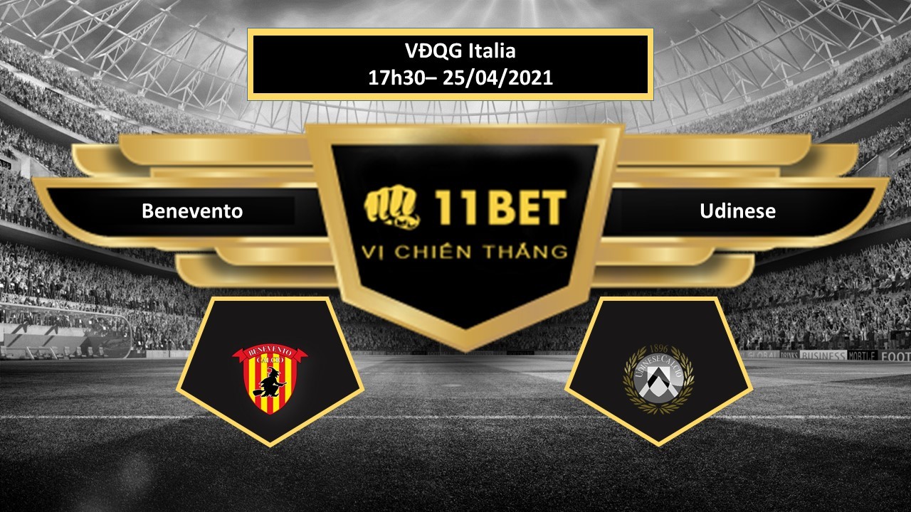 11BET Tip bóng đá Benevento vs Udinese  ,  hôm nay 25/04/2021
