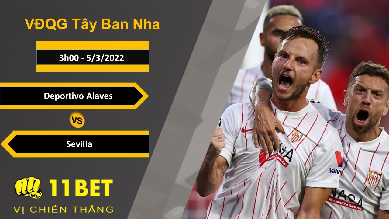 11BET Soi kèo Deportivo Alaves vs Sevilla, 3h00, 5/3/2022