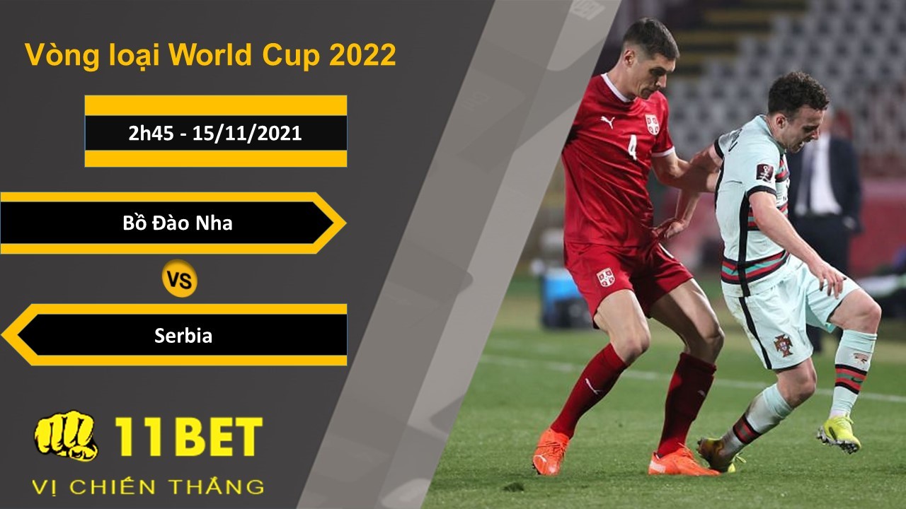 11BET Soi kèo Bồ Đào Nha vs Serbia, 2h45, 15/11/2021