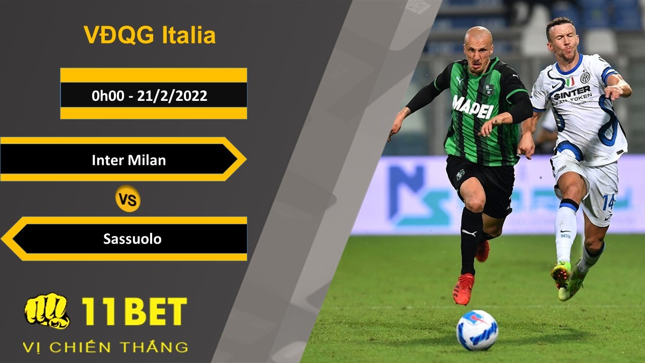 11BET Soi kèo Inter Milan vs Sassuolo, 0h00, 21/2/2022