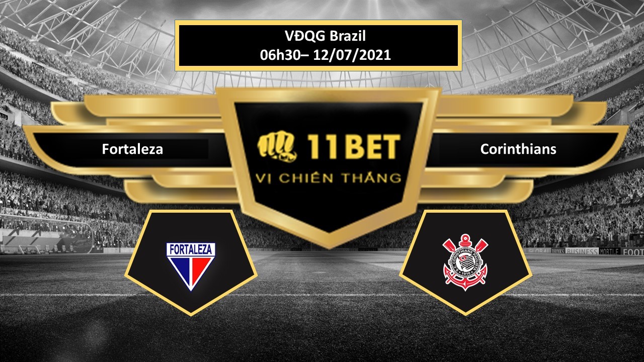 11BET Tip bóng đá Fortaleza vs Corinthians  , hôm nay 12/07/2021
