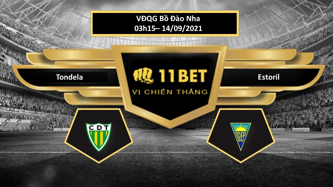 11BET Tip bóng đá Tondela vs Estoril   , hôm nay 14/09/2021
