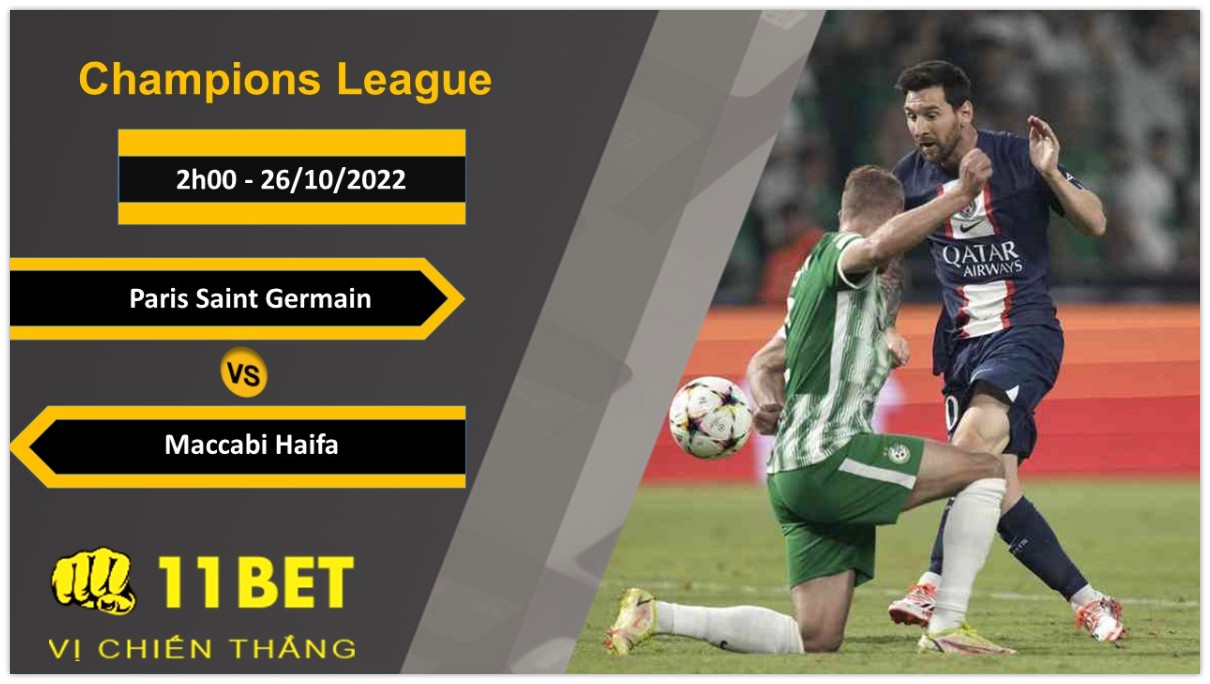 11BET Soi kèo Paris Saint Germain vs Maccabi Haifa, 2h00, 26/10/2022