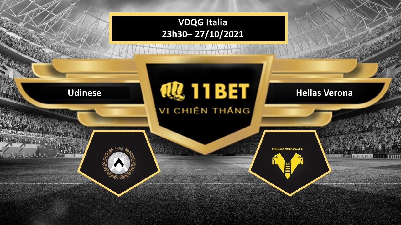 11BET Tip bóng đá Udinese vs Hellas Verona , hôm nay 27/10/2021