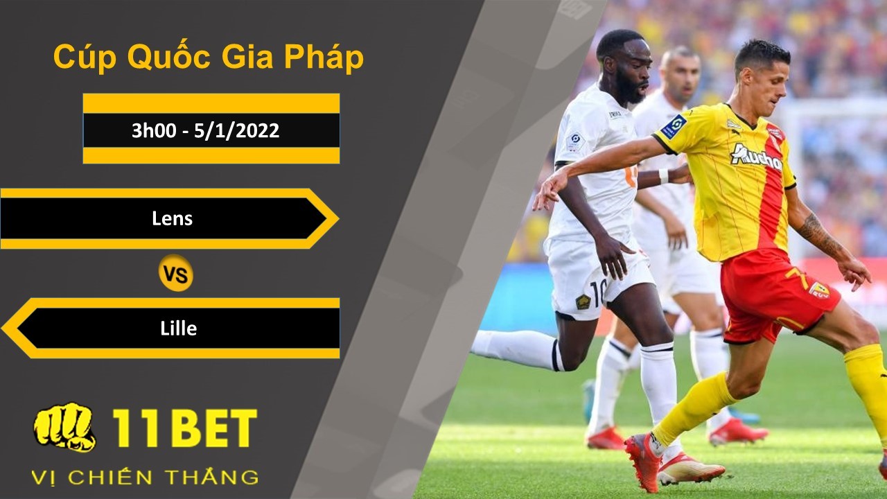 11BET Soi kèo Lens vs Lille, 3h00, 5/1/2022