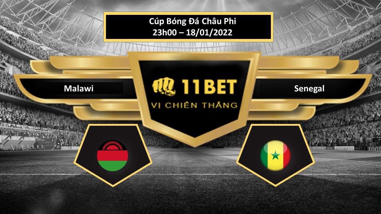 11BET Tip bóng đá  Malawi vs Senegal , hôm nay 18/01/2022