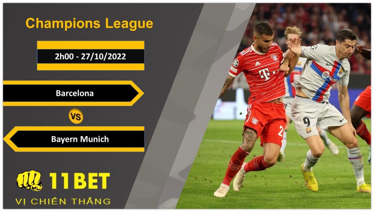 11BET Soi kèo Barcelona vs Bayern Munich, 2h00, 27/10/2022