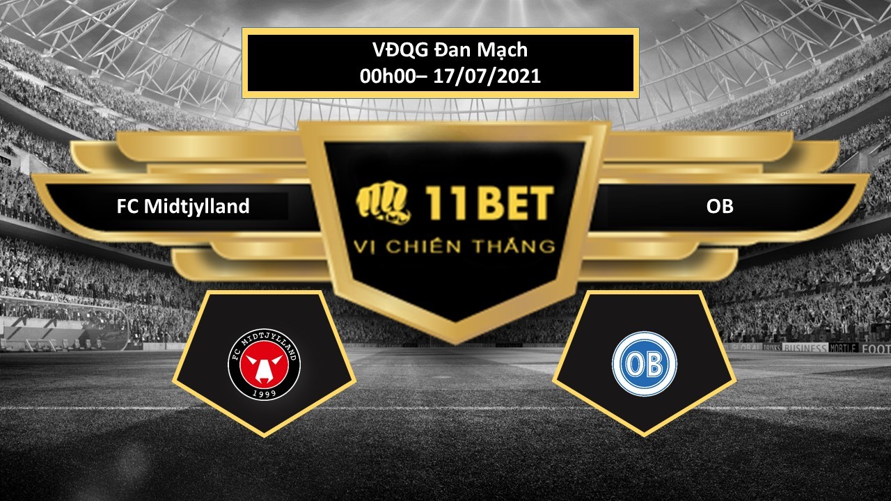 11BET Tip bóng đá FC Midtjylland vs OB  , hôm nay 17/07/2021