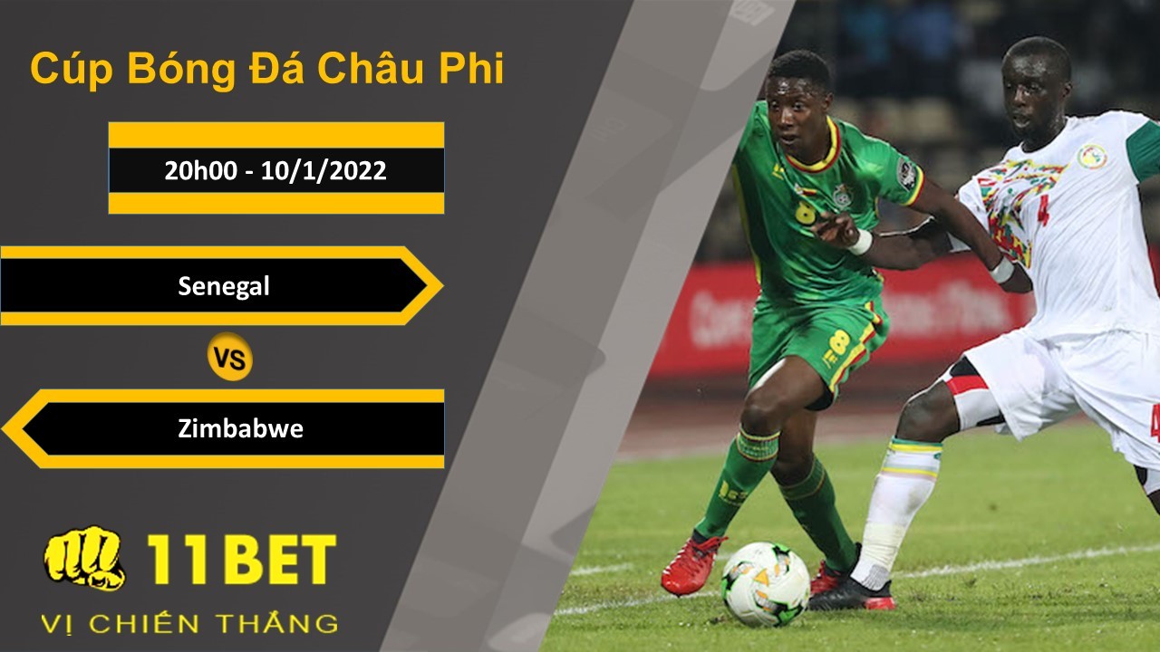 11BET Soi kèo Senegal vs Zimbabwe, 20h00, 10/1/2022