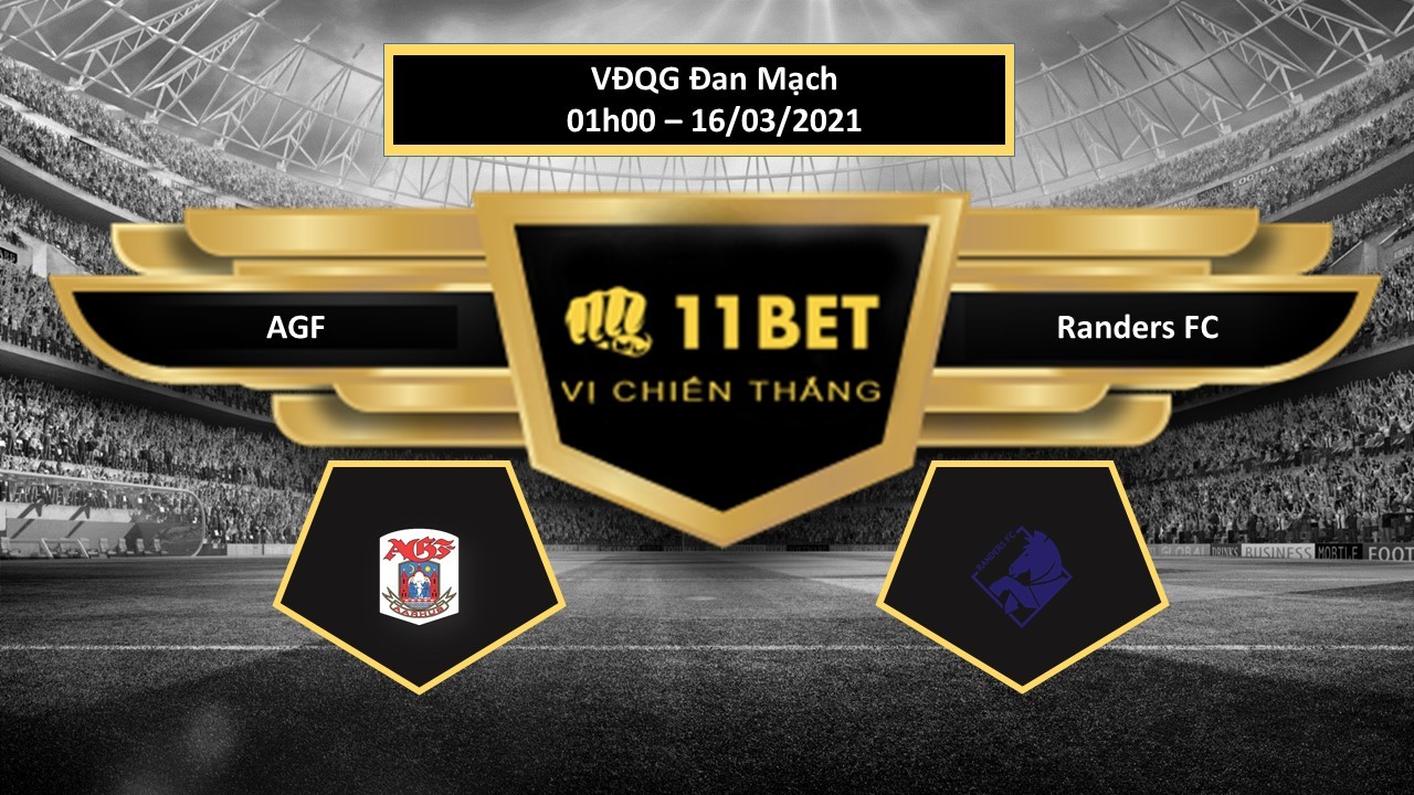 11BET Tip bóng đá AGF vs Randers FC , hôm nay 16/03/2021