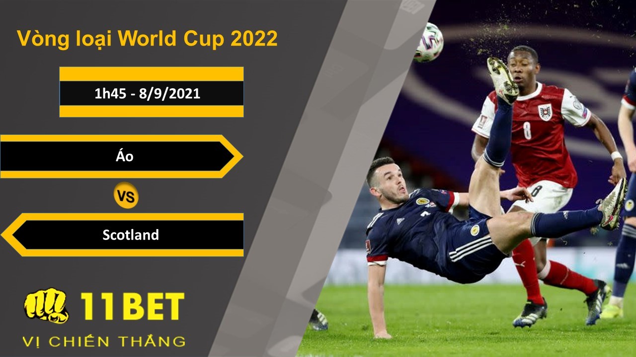 11BET Soi kèo Áo vs Scotland, 1h45, 8/9/2021