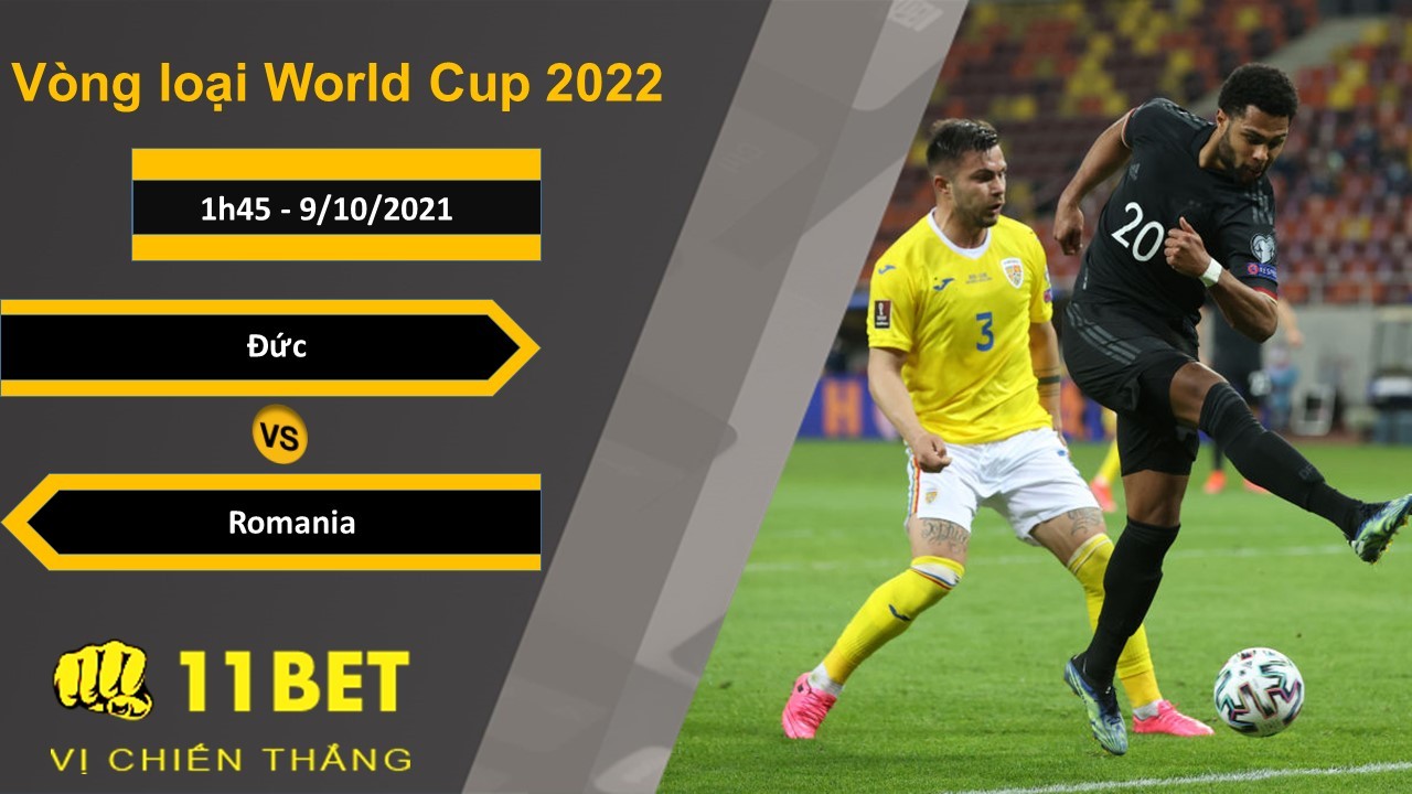 11BET Soi kèo Đức vs Romania, 1h45, 9/10/2021