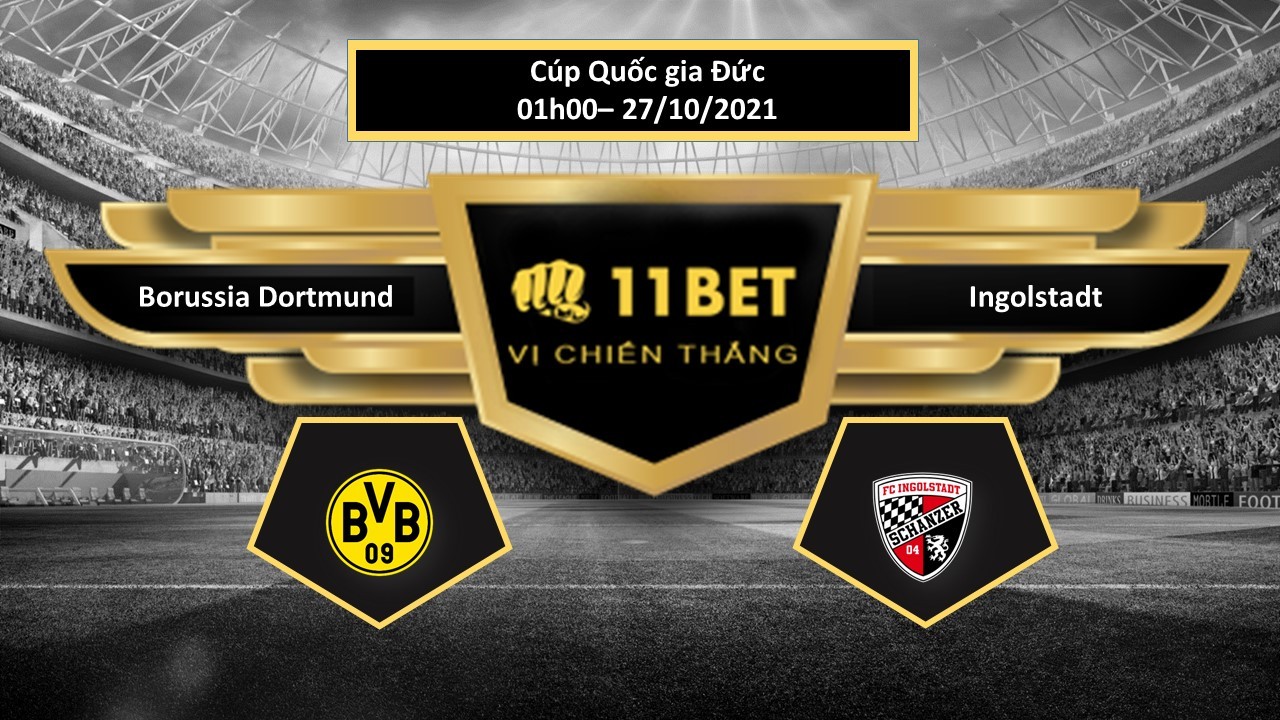 11BET Tip bóng đá Borussia Dortmund vs Ingolstadt  ,  hôm nay 27/10/2021