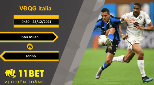 11BET Soi kèo Inter Milan vs Torino, 0h30, 23/12/2021