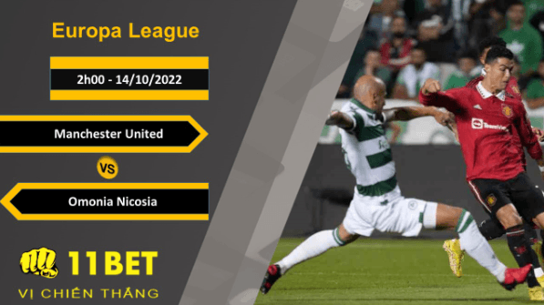 11BET Soi kèo Manchester United vs Omonia Nicosia, 2h00, 14/10/2022