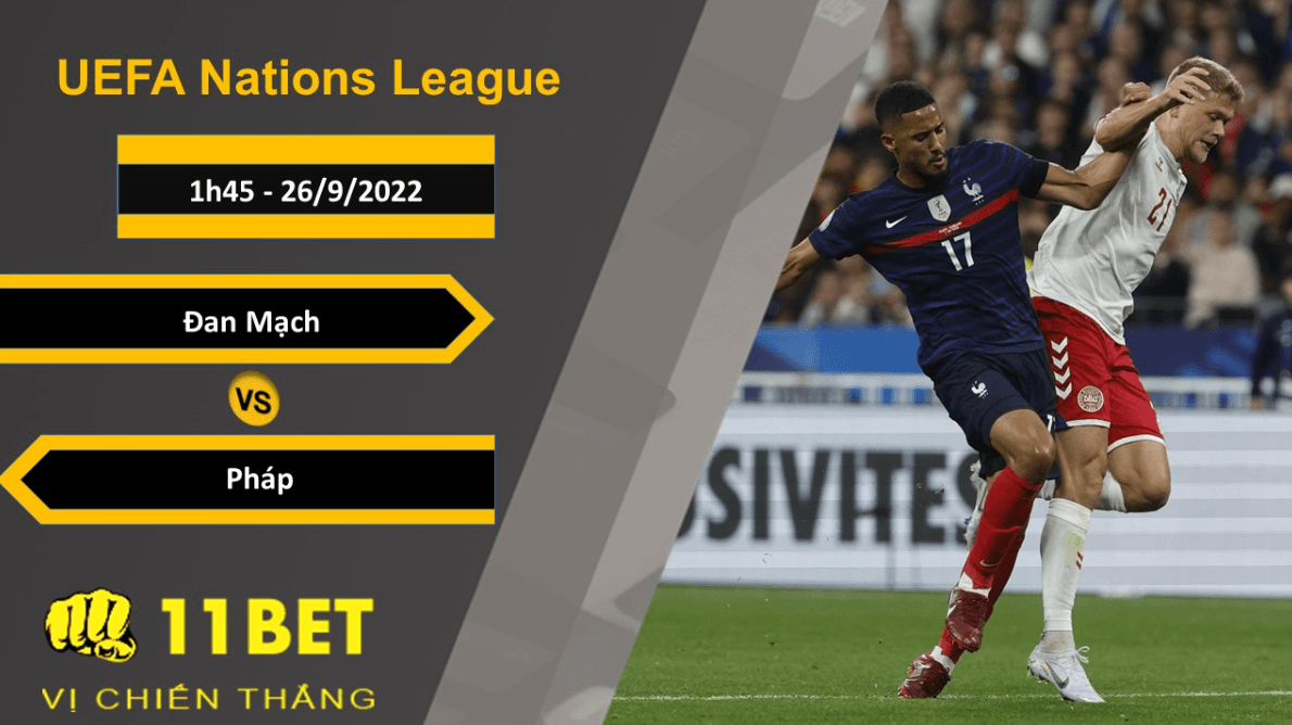 11BET Soi kèo Đan Mạch vs Pháp, 1h45, 26/9/2022