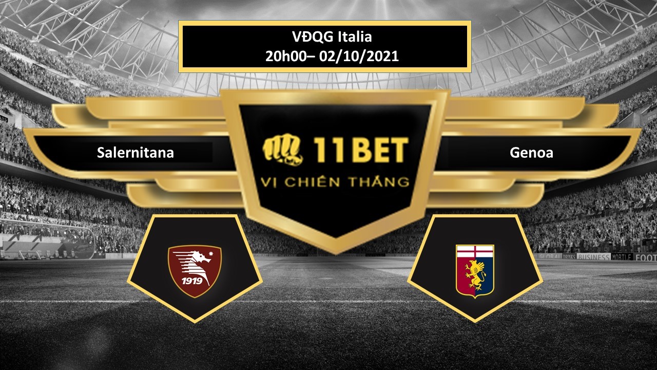 11BET Tip bóng đá Salernitana vs Genoa , hôm nay 02/10/2021