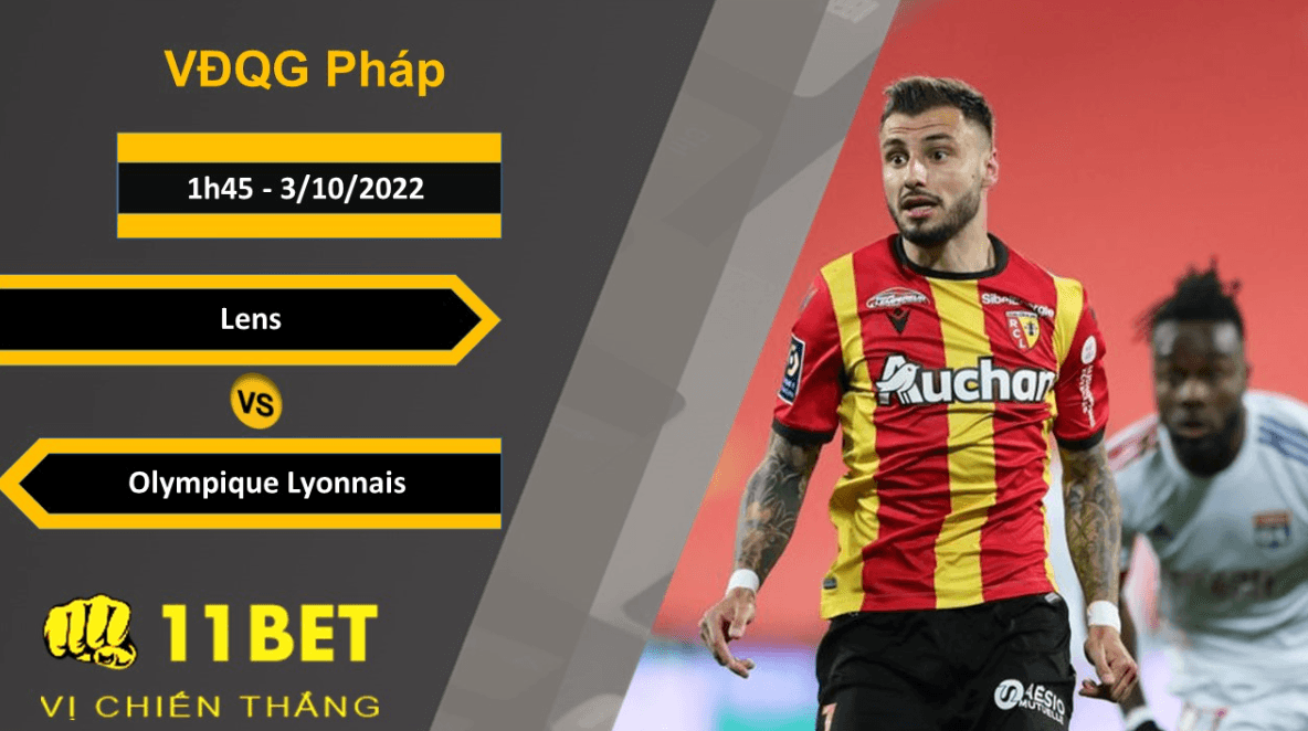 11BET Soi kèo Lens vs Olympique Lyonnais, 1h45, 3/10/2022