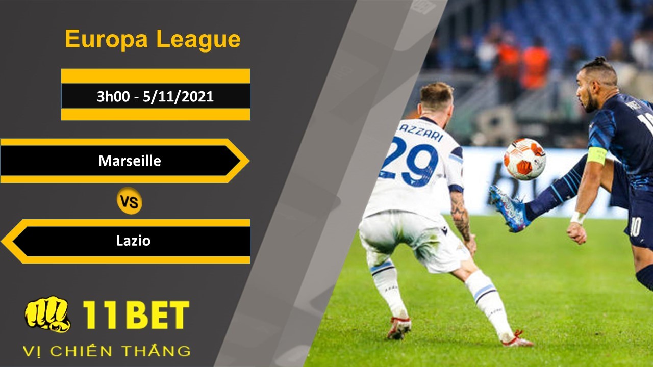 11BET Soi kèo Marseille vs Lazio, 3h00, 5/11/2021