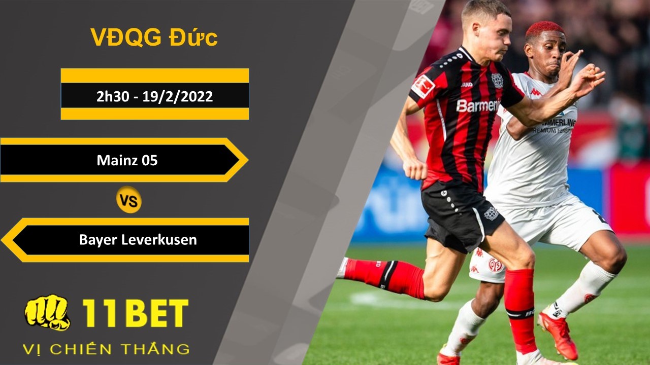 11BET Soi kèo Mainz 05 vs Bayer Leverkusen, 2h30, 19/2/2022