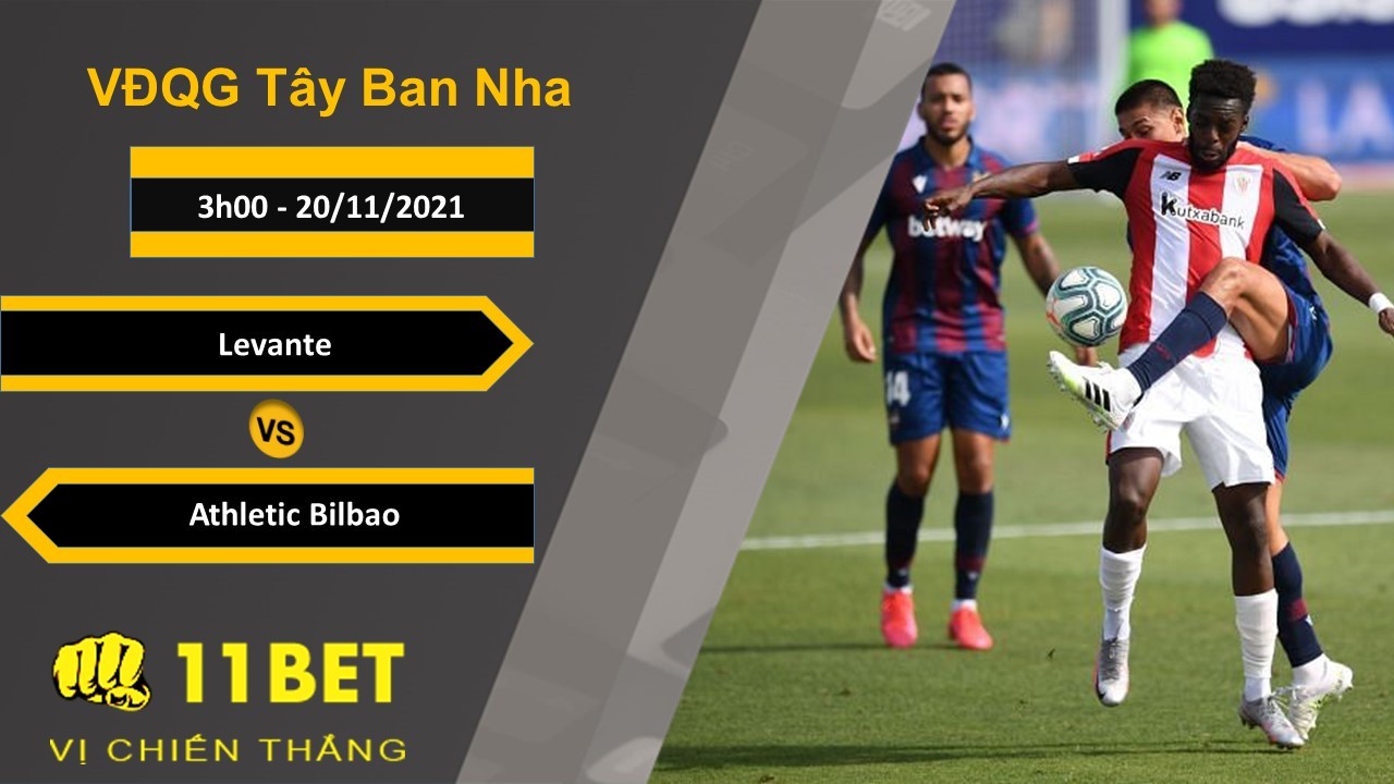 11BET Soi kèo Levante vs Athletic Bilbao, 3h00, 20/11/2021