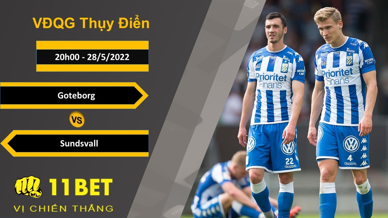 11BET Soi kèo Goteborg vs Sundsvall, 20h00, 28/5/2022