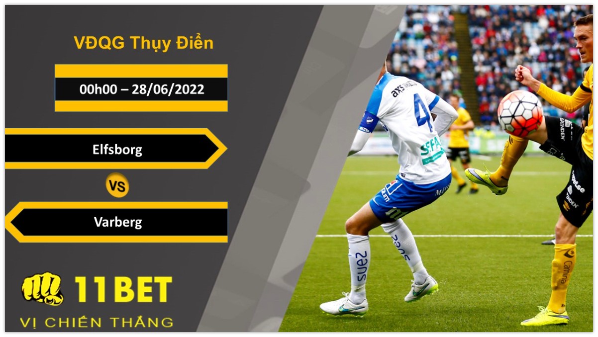 11BET Soi kèo Elfsborg vs Varberg  , 00h00, 28/06/2022