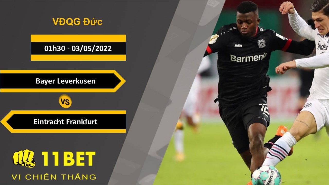 11BET Soi kèo Bayer Leverkusen vs Eintracht Frankfurt 01h30, 03/05/2022