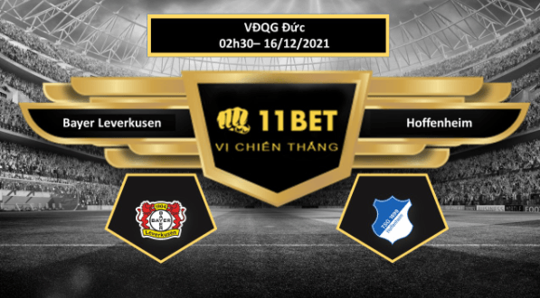 11BET Tip bóng đá Bayer Leverkusen vs Hoffenheim , hôm nay 16/12/2021