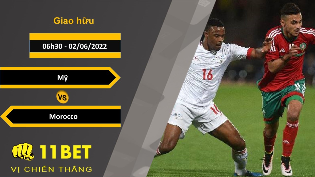 11BET Soi kèo  Mỹ vs Morocco  , 06h30, 02/06/2022