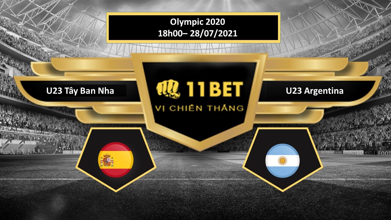 11BET Tip bóng đá U23 Tây Ban Nha vs U23 Argentina  , hôm nay 28/07/2021
