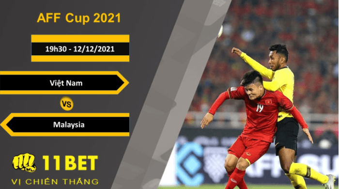 11BET Soi kèo Việt Nam vs Malaysia, 19h30, 12/12/2021