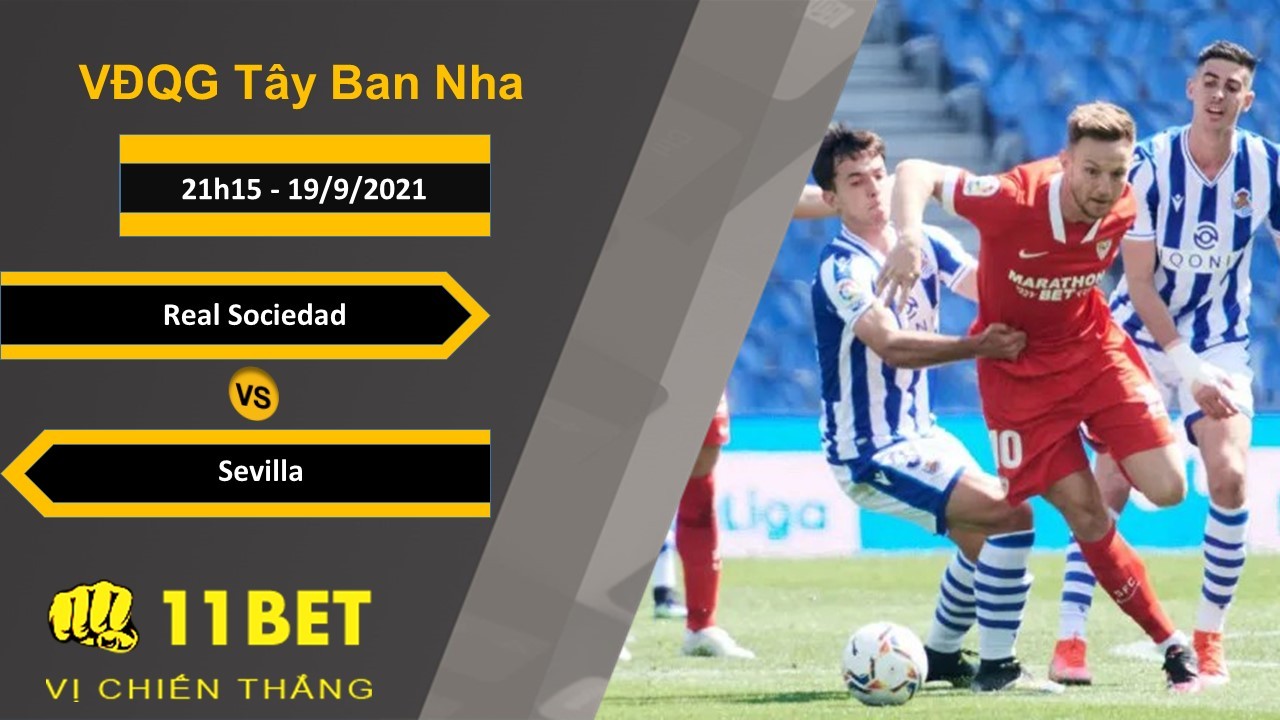 11BET Soi kèo Real Sociedad vs Sevilla, 21h15, 19/9/2021