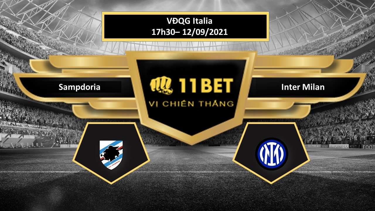 11BET Tip bóng đá Sampdoria vs Inter Milan , hôm nay 12/09/2021