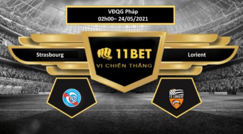 11BET Tip bóng đá  Strasbourg vs Lorient  , hôm nay 24/05/2021