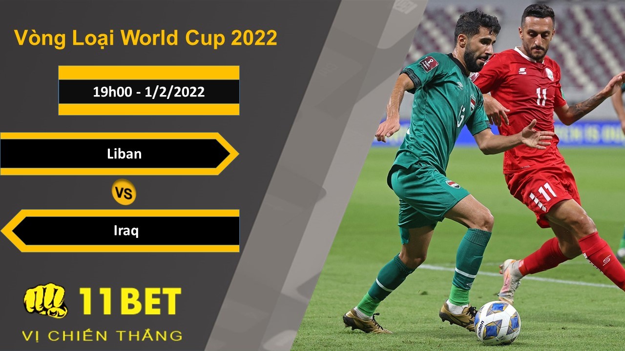 11BET Soi kèo Liban vs Iraq, 19h00, 1/2/2022