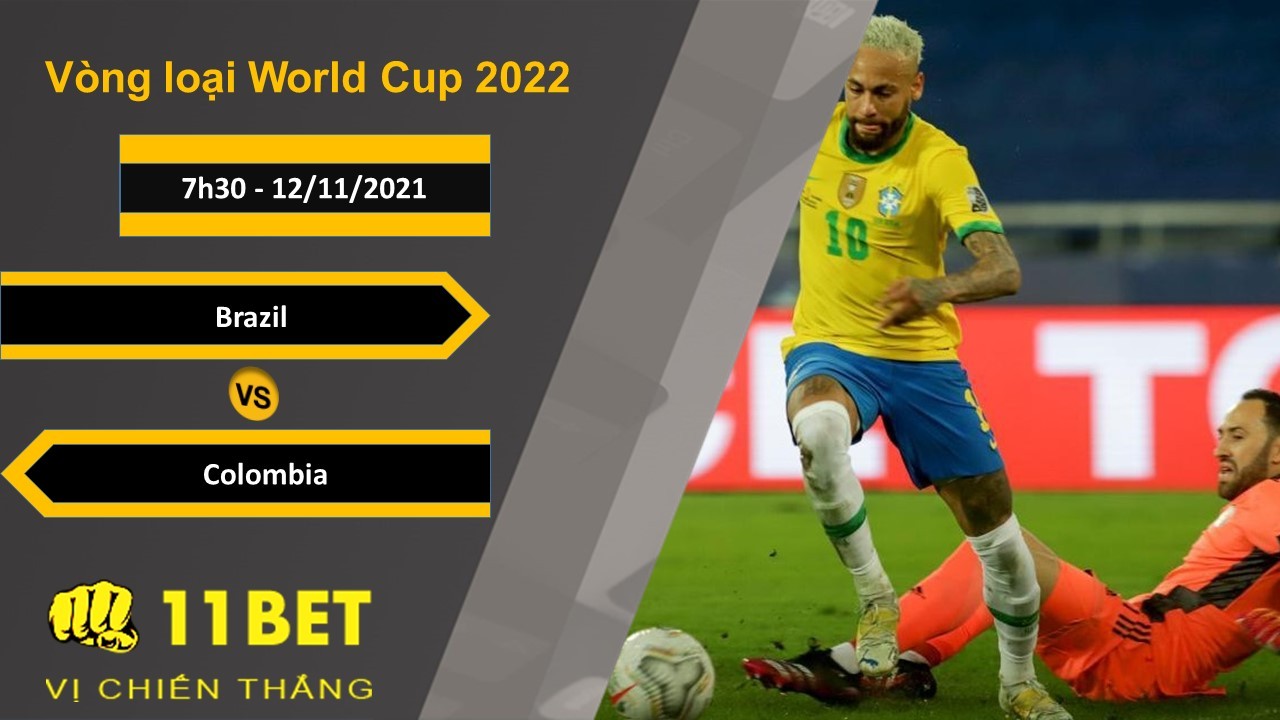 11BET Soi kèo Brazil vs Colombia, 7h30, 12/11/2021