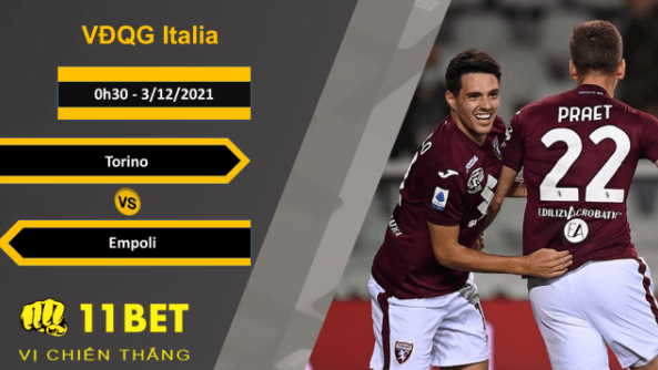 11BET Soi kèo Torino vs Empoli, 0h30, 3/12/2021