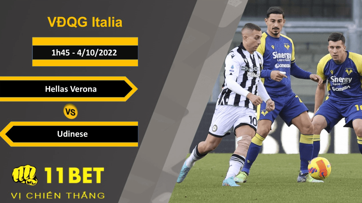 11BET Soi kèo Hellas Verona vs Udinese, 1h45, 4/10/2022