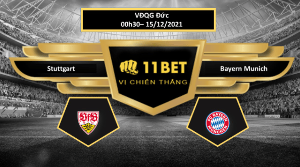 11BET Tip bóng đá Stuttgart vs Bayern Munich , hôm nay 15/12/2021