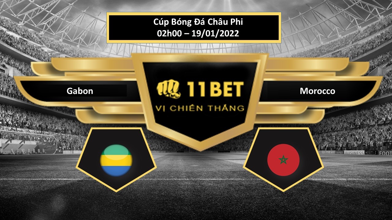 11BET Tip bóng đá Gabon vs Morocco  ,  hôm nay 19/01/2022