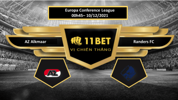 11BET Tip bóng đá AZ Alkmaar vs Randers FC  ,  hôm nay 10/12/2021