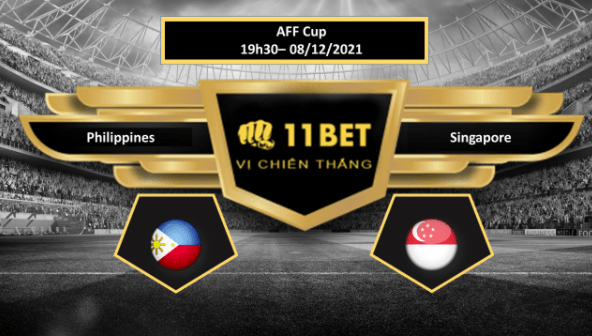 11BET Tip bóng đá Philippines vs Singapore ,  hôm nay 08/12/2021