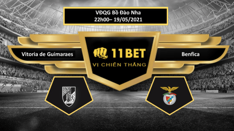 11BET Tip bóng đá Vitoria de Guimaraes vs Benfica , hôm nay 19/05/2021