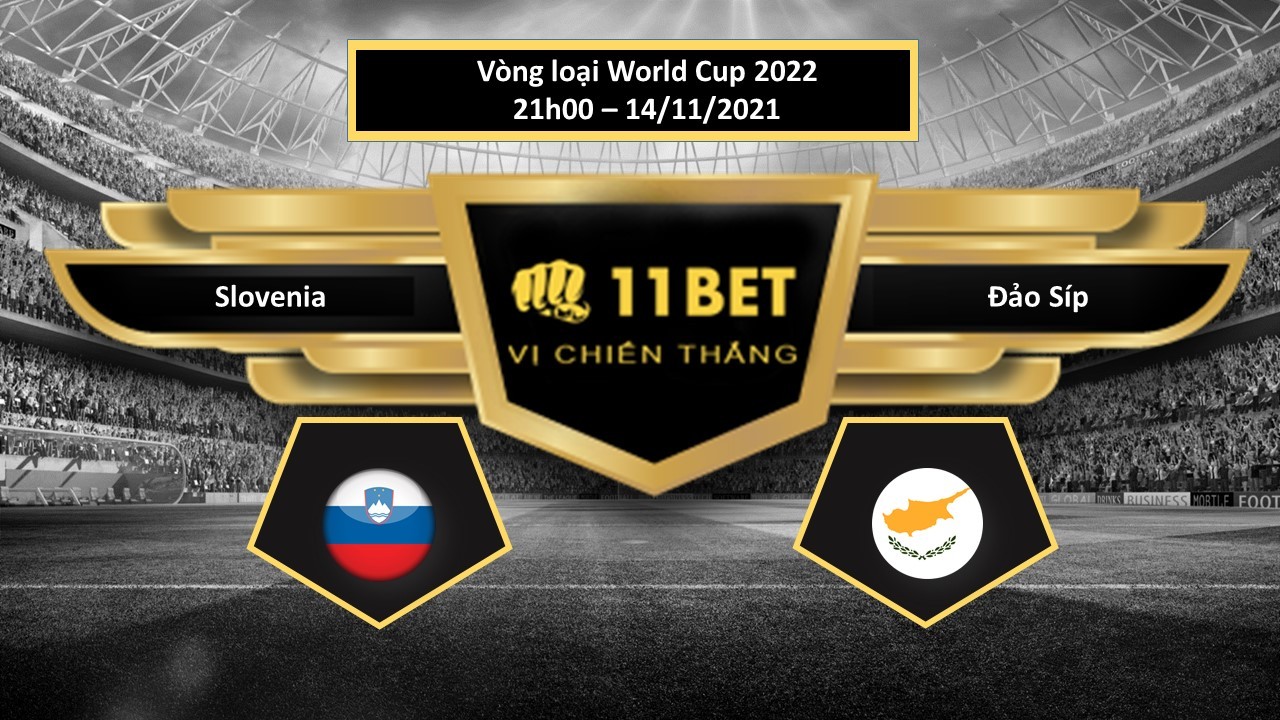 11BET Tip bóng đá Slovenia vs Đảo Síp , hôm nay 14/11/2021